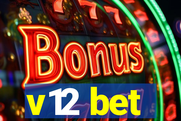v12 bet